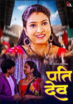 Pati Dev 2024 Soltalkies E01 S01 Web Series Download 480p 720p 1080p Filmy4WEB 